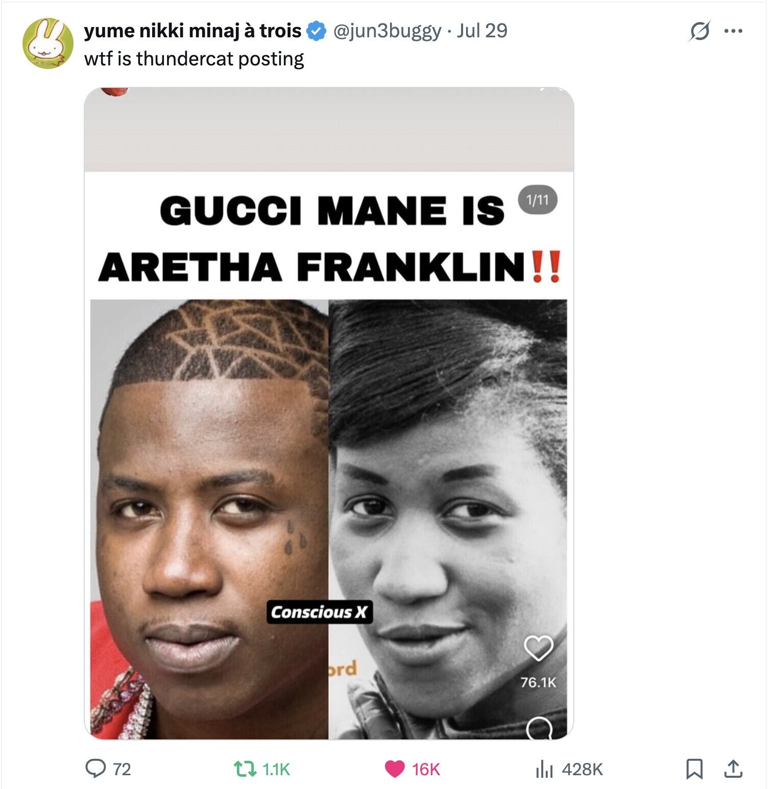 yume nikki minaj à trois @jun3buggy Jul 29 S ... wtf is thundercat posting 1/11 GUCCI MANE IS ARETHA FRANKLIN!! Conscious X ord 76.1K 72 16K 428K 1.1K 