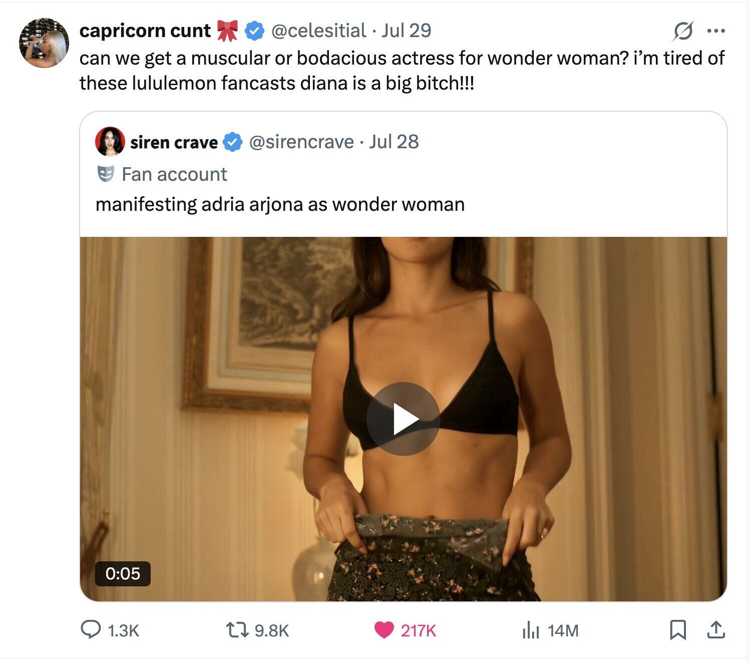 @celesitial Jul 29 s ... capricorn cunt can we get a muscular or bodacious actress for wonder woman? i'm tired of these lululemon fancasts diana is a big bitch!!! siren crave @sirencrave. Jul 28 Fan account manifesting adria arjona as wonder woman 0:05 1.3K 9.8K 217K del 14M 