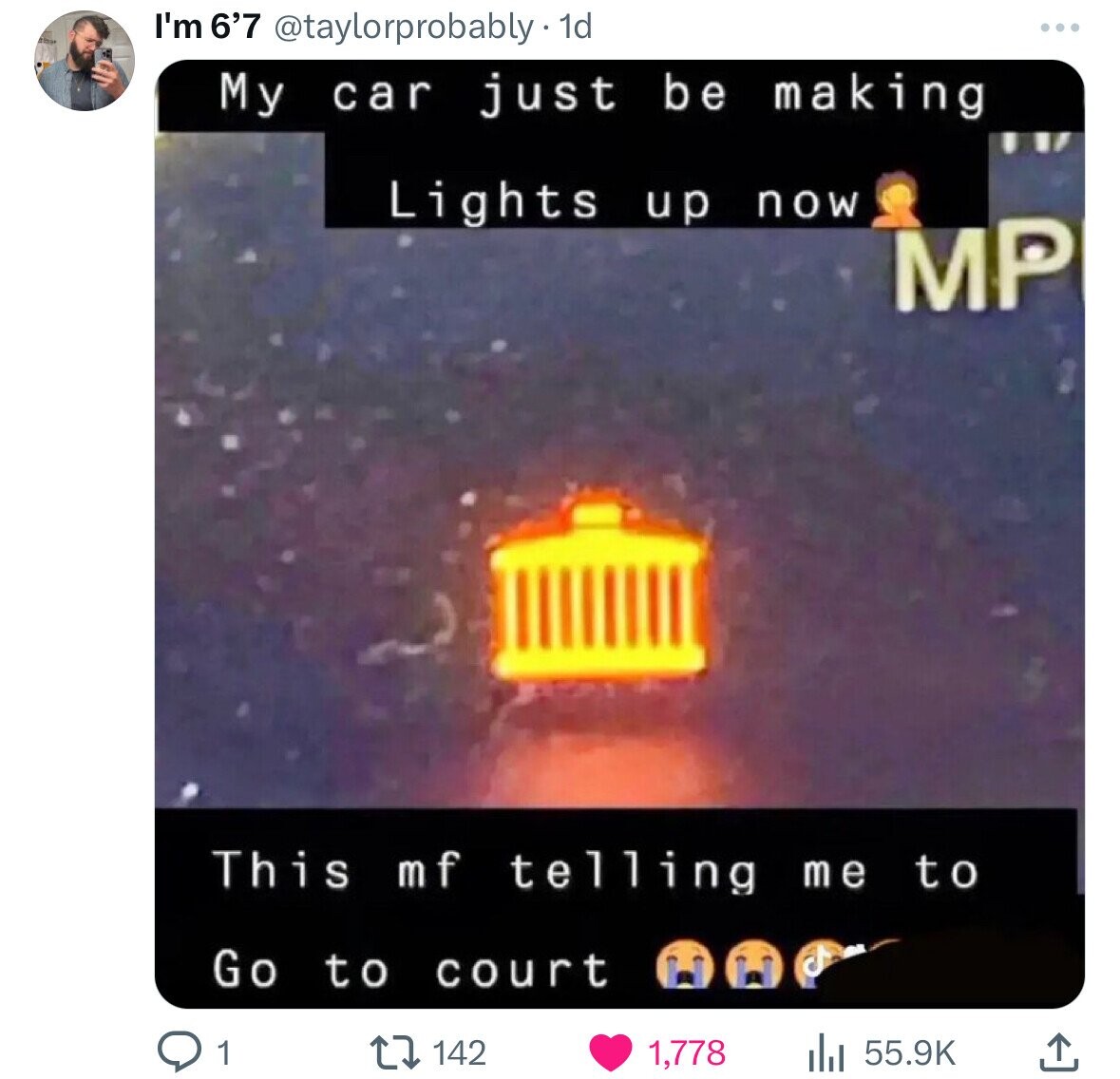 I'm 6'7 @taylorprobably· 1d My car just be making Lights up now MP This mf telling me to Go to court W 1 142 1,778 55.9K