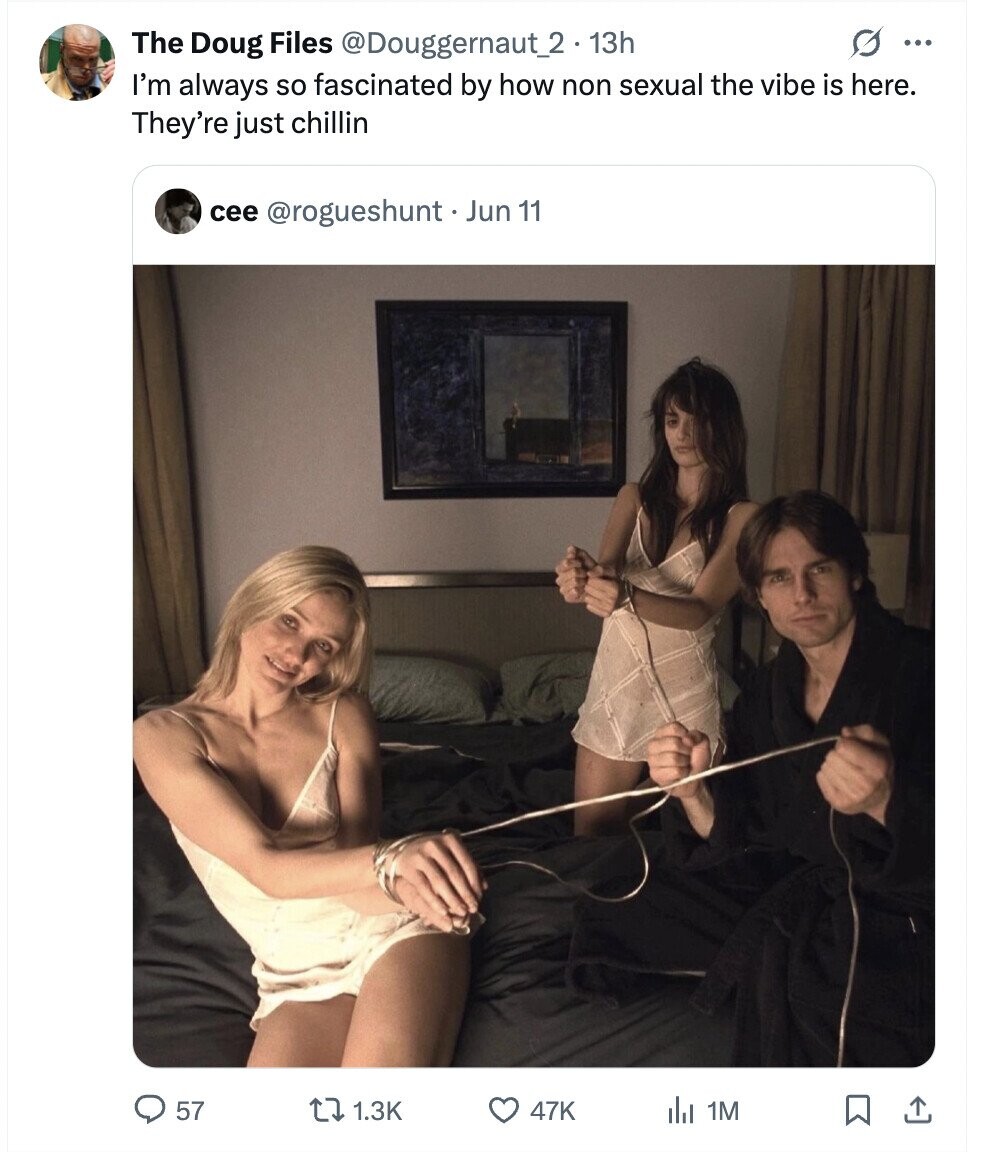 The Doug Files @Douggernaut_2.13h ... I'm always so fascinated by how non sexual the vibe is here. They're just chillin cee @rogueshunt Jun 11 57 1.3K 47K del 1M