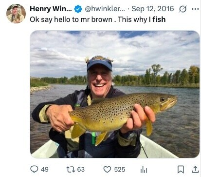 @hwinkler... Sep 12, 2016 Henry Win... ... Ok say hello to mr brown. This why I fish 49 63 525 
