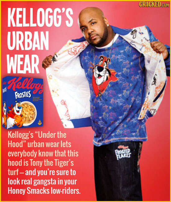 CRACKED.COM KELLOGG'S URBAN WEAR - Kellogg FROSTIES - - of Kellogg's Under the Hood urban wear lets everybody know that this FROSTED FLAKES hood is Tony the Tiger's turf-and you're sure to look real gangsta in your Honey Smacks low-riders.