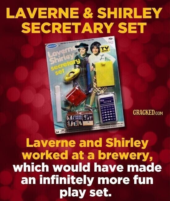 LAVERNE & SHIRLEY SECRETARY SET GACTION to - - United - 9 kg 79 HAUTHONY - You - Laverno TV SERIES Shirley TM secretary set - 12345638 ANIELEE Sof CRACKED.COM 1/11/11 AA ANDER UNC - SOLD - NY THAT MADE - NONG - KONO - Laverne and Shirley worked at a brewery, which would have made an infinitely more fun play set.