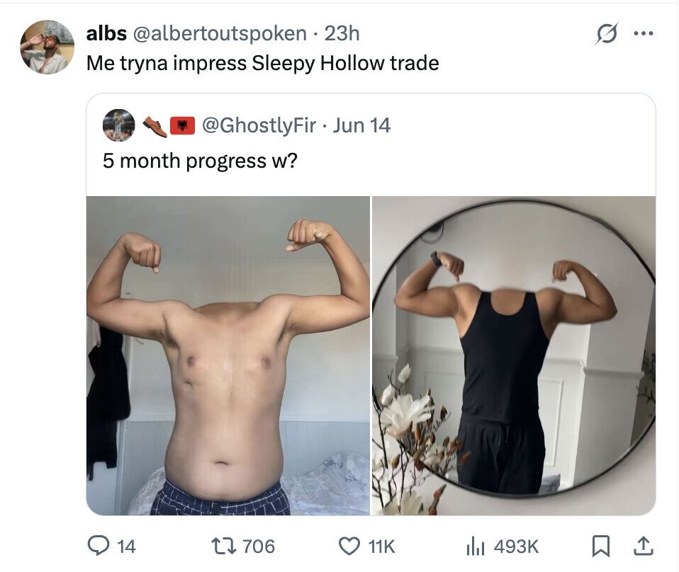 albs @albertoutspoken . 23h s ... Me tryna impress Sleepy Hollow trade @GhostlyFir . Jun 14 5 month progress w? 14 706 11K del 493K
