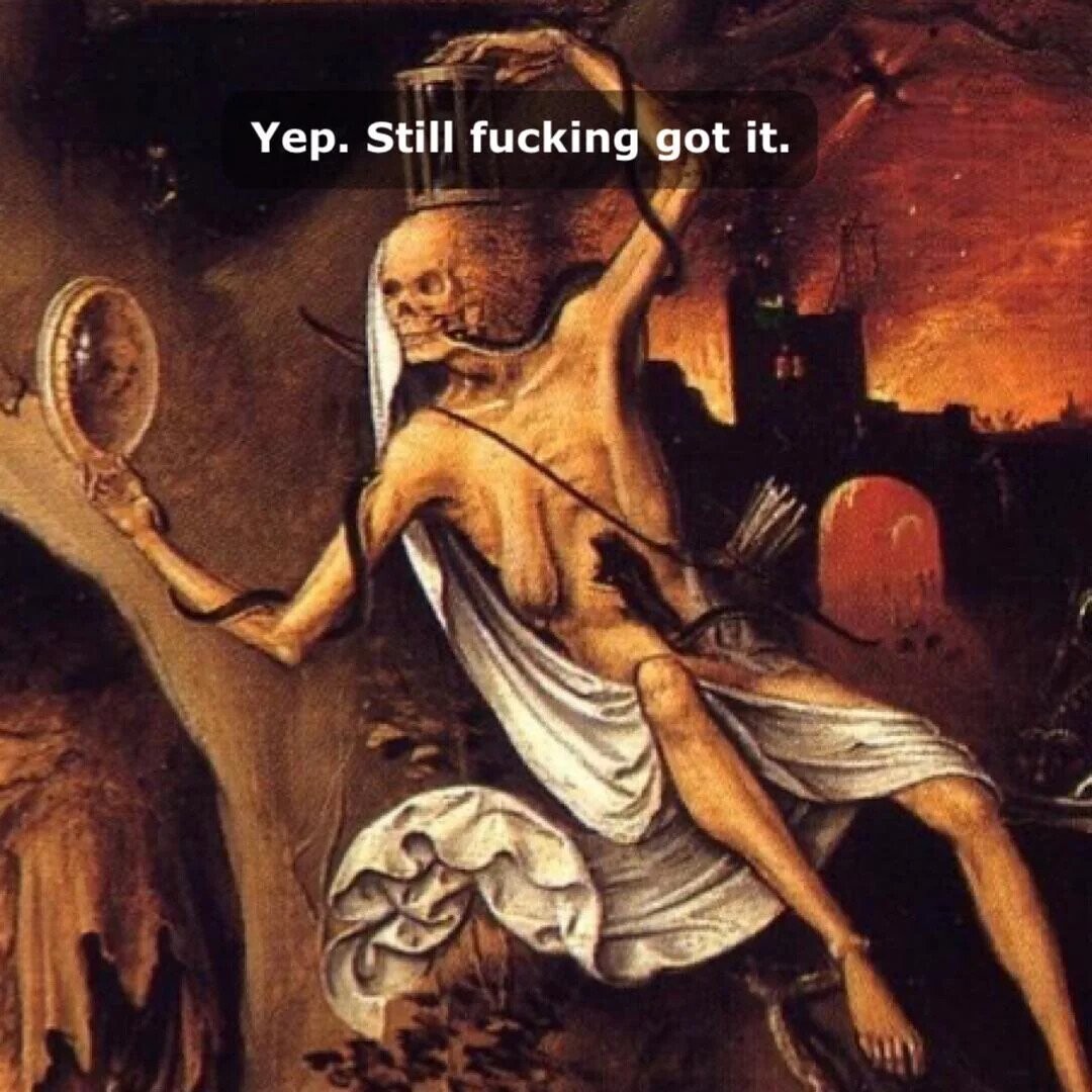 Yep. Still fucking got it. 