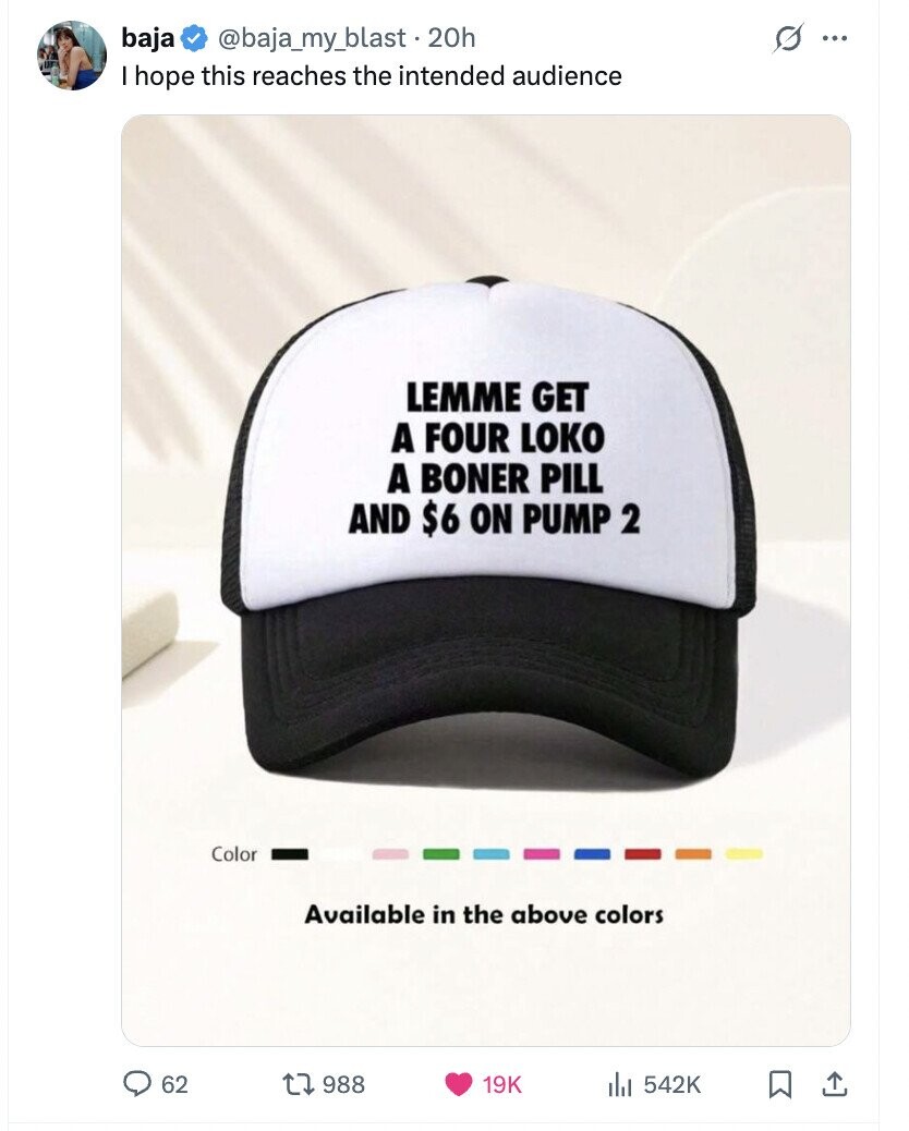 baja @baja_my_blast.20h ... I hope this reaches the intended audience LEMME GET A FOUR LOKO A BONER PILL AND $6 ON PUMP 2 Color Available in the above colors 62 988 19K 542K