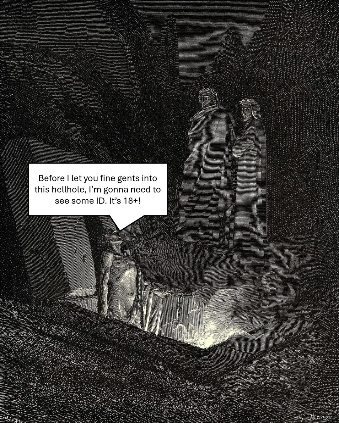 Before I let you fine gents into this hellhole, I'm gonna need to see some ID. It's 18+! BISAN 9. Dore 