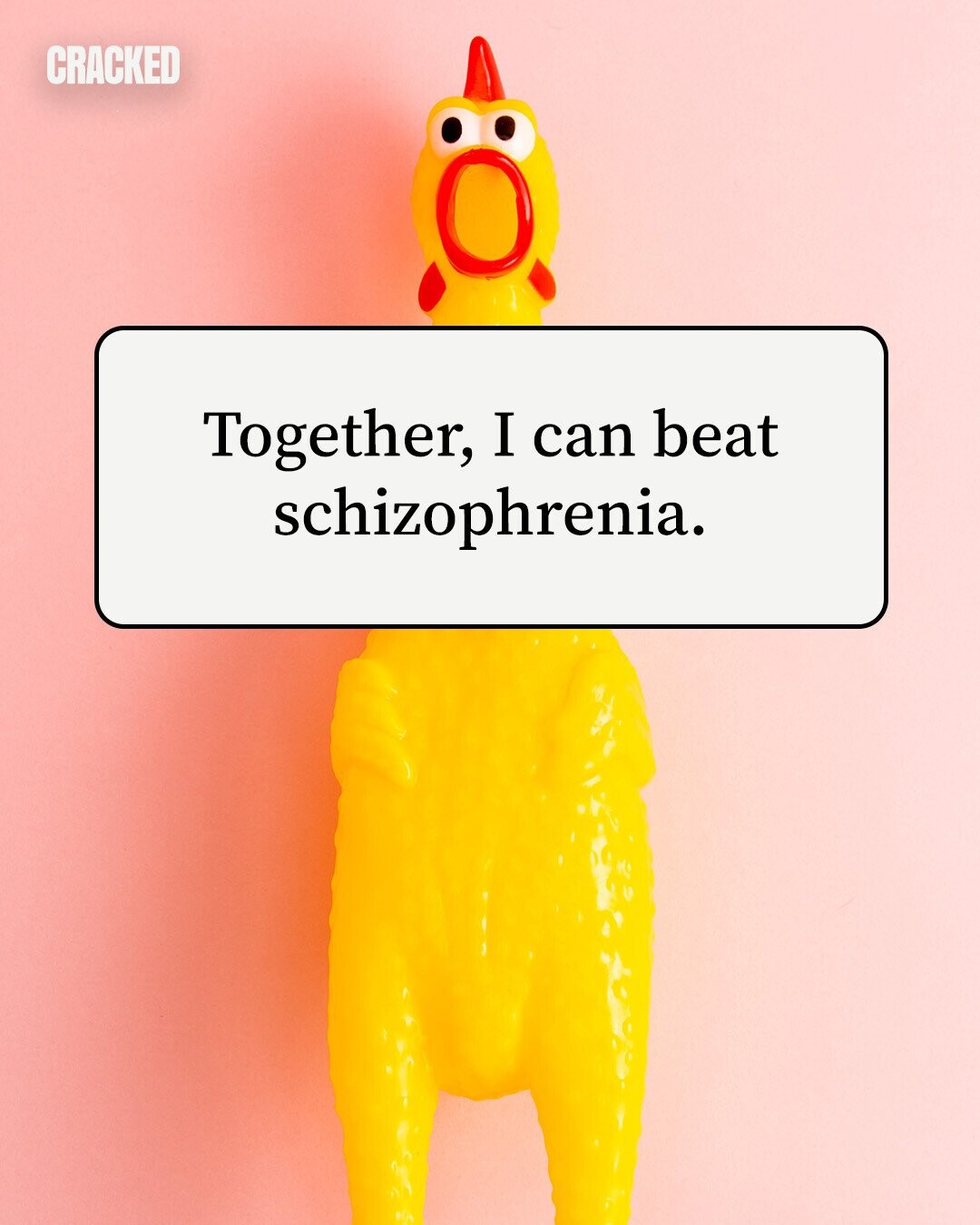 CRACKED Together, I can beat schizophrenia. 