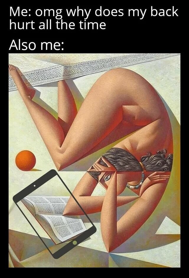 Me: omg why does my back hurt all the time Also me: Start 