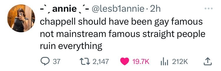 - annie :-@lesblannie-2 2h ... chappell should have been gay famous not mainstream famous straight people ruin everything 37 2,147 19.7K 212K