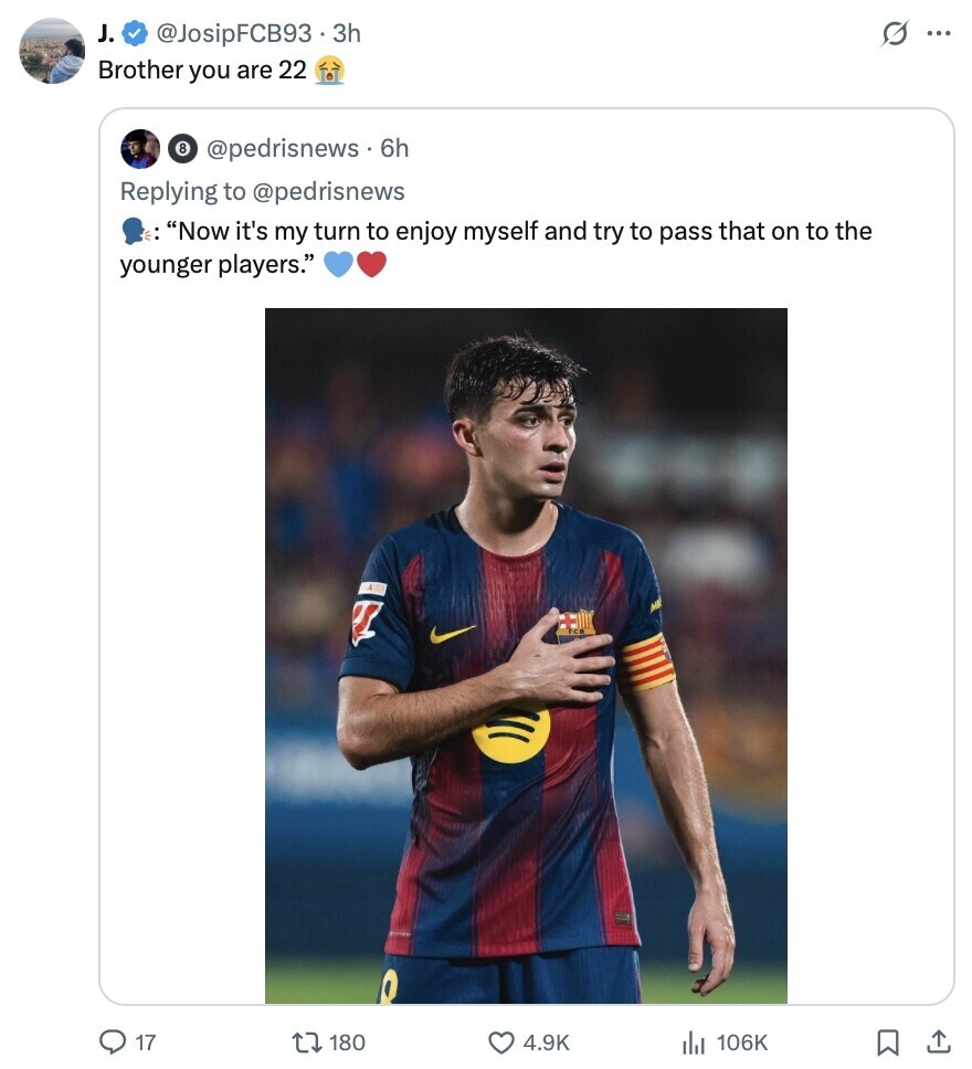 J. s ... @JosipFCB93 - 3h Brother you are 22 8 @pedrisnews 6h Replying to @pedrisnews Now it's my turn to enjoy myself and try to pass that on to the younger players. 17 180 4.9K 106K 