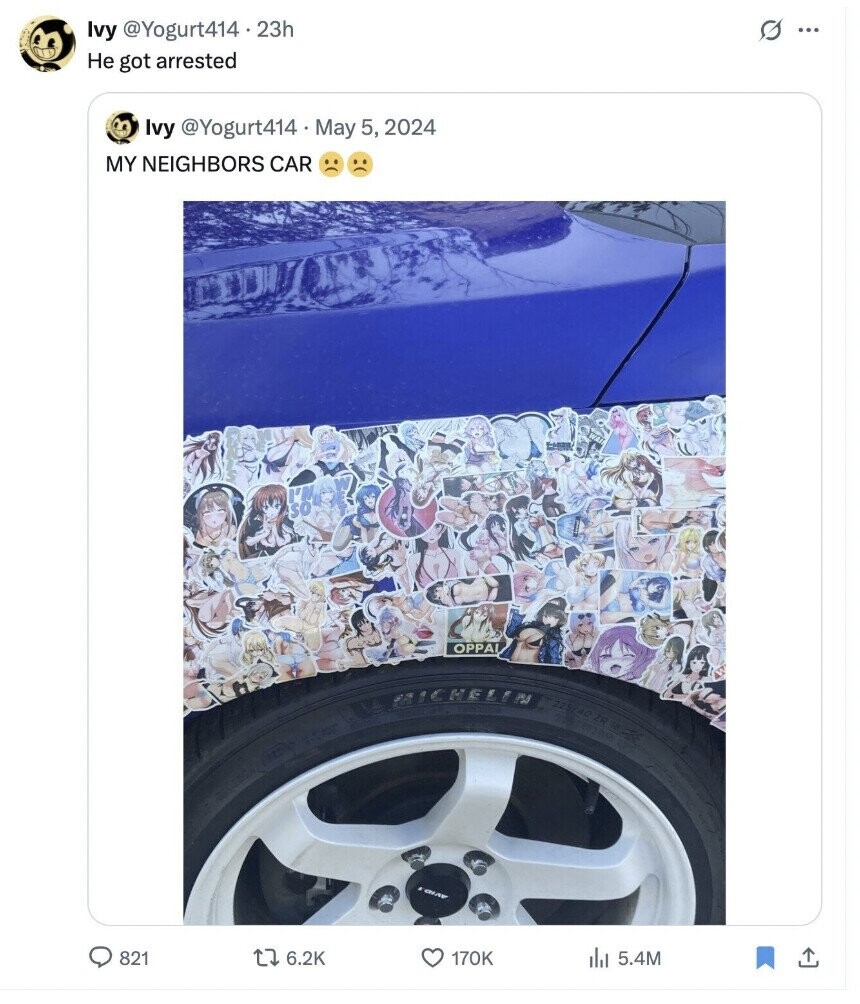 Ivy @Yogurt414.23h s ... Не got arrested Ivy @Yogurt414 May 5, 2024 MY NEIGHBORS CAR so OPPAL MICHELIN 22 40 ZR 821 6.2K 170K del 5.4M