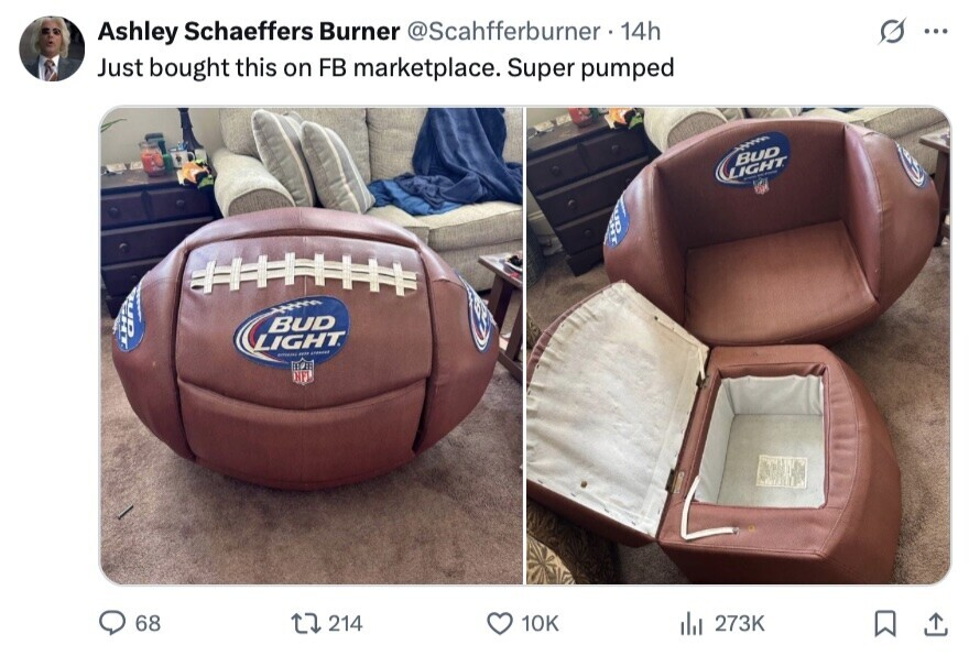 Ashley Schaeffers Burner @Scahfferburner 14h s ... Just bought this on FB marketplace. Super pumped BUD LIGHT. BUD : am LIGHT. - were - NF 68 214 10K del 273K 