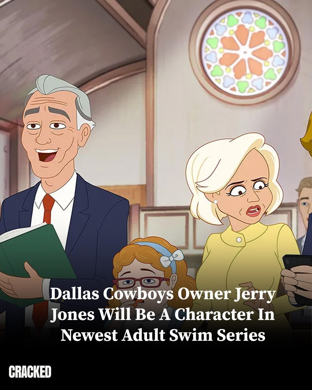 Dallas Cowboys Owner Jerry Jones Will Be A Character In Newest Adult Swim Series CRACKED