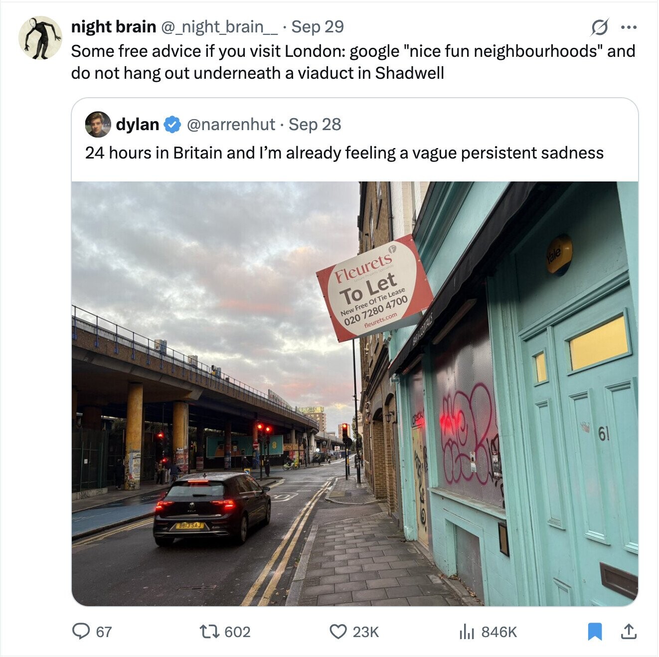 night brain @_night_brain_ Sep 29 ... Some free advice if you visit London: google nice fun neighbourhoods and do not hang out underneath a viaduct in Shadwell @narrenhut. Sep 28 dylan 24 hours in Britain and I'm already feeling a vague persistent sadness Yale Fleurets Y Property Specialist To Let New Free Of Tie Lease 020 7280 4700 fleurets.com Rate 61 BBI3SAJ 67 602 23K del 846K 