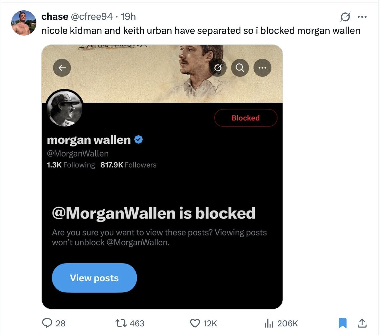chase @cfree94 19h G ... nicole kidman and keith urban have separated so i blocked morgan wallen ... Blocked morgan wallen @MorganWallen 1.3K Following 817.9K Followers @MorganWallen is blocked Are you sure you want to view these posts? Viewing posts won't unblock @MorganWallen. View posts 28 463 12K del 206K 