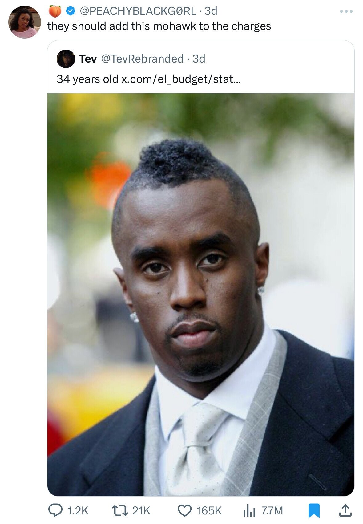@PEACHYBLACKG0RL 3d they should add this mohawk to the charges Tev @TevRebranded . 3d 34 years old x.com/el_budget/stat... 1.2K 21K 165K del 7.7M