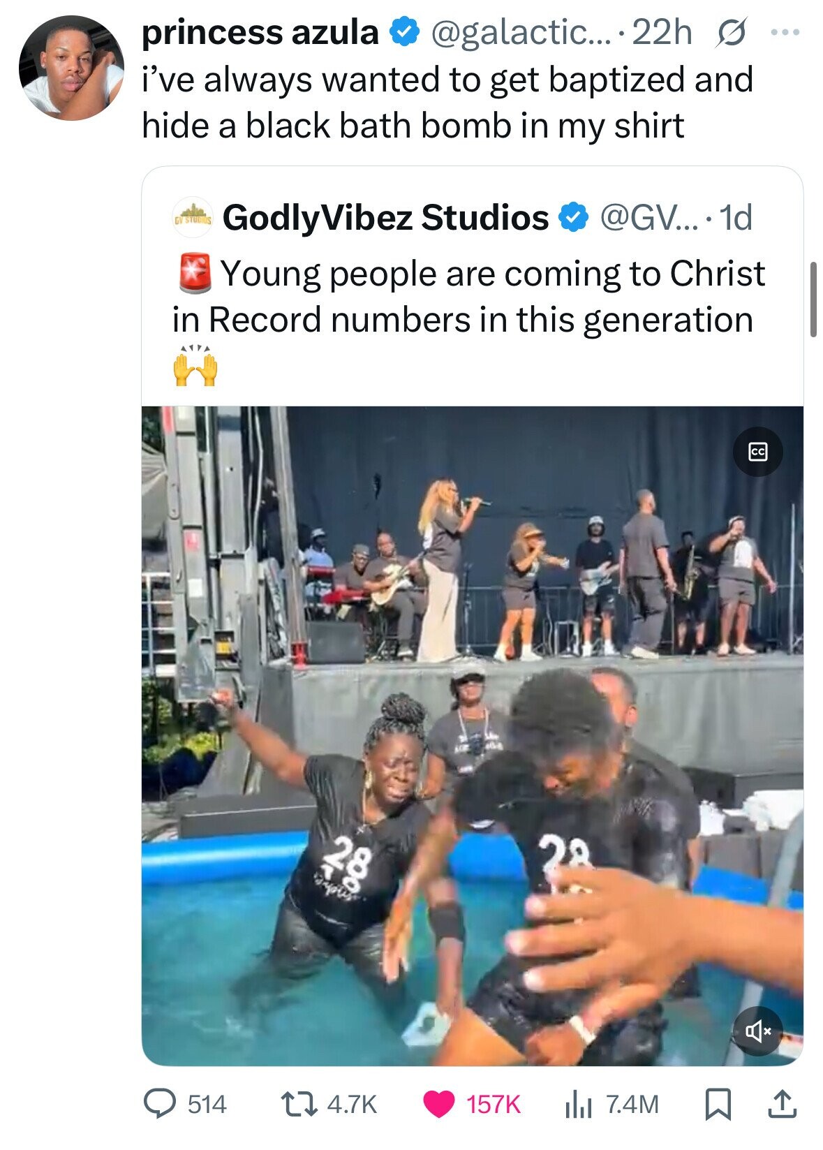 princess azula @galactic... 22h s ... i've always wanted to get baptized and hide a black bath bomb in my shirt GV STUDIOS GodlyVibez Studios @GV....1 1d Young people are coming to Christ in Record numbers in this generation 28 28 sampless o 4.7K 157K 514 del 7.4M 