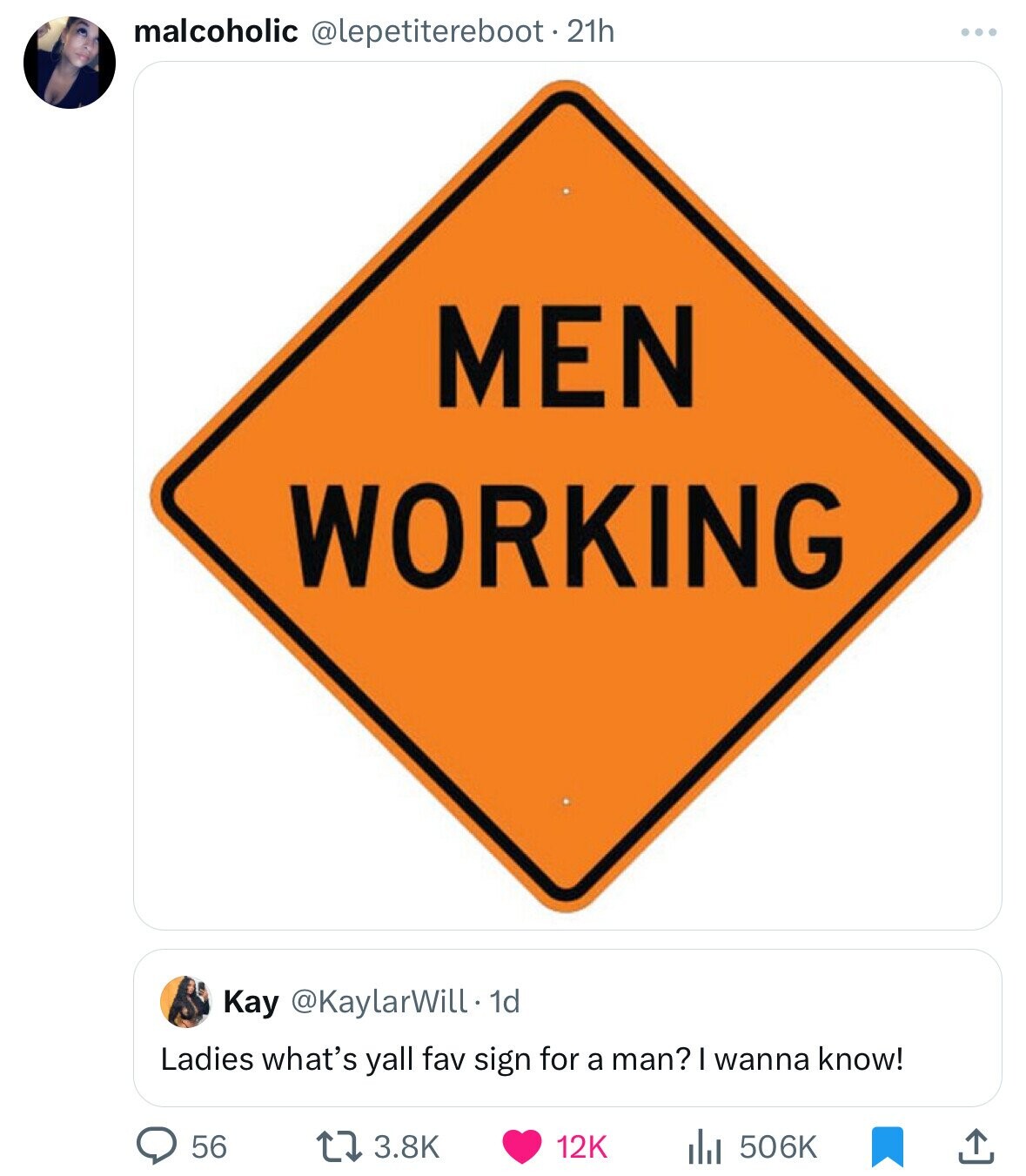 malcoholic @lepetitereboot. 21h MEN WORKING Kay @KaylarWill. 1d Ladies what's yall fav sign for a man? I wanna know! 56 3.8K 12K 506K