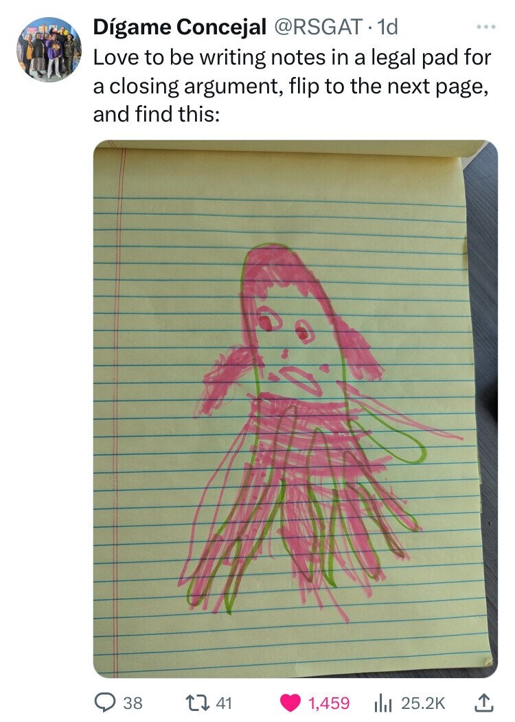 Dígame Concejal @RSGAT.1 1d ... Love to be writing notes in a legal pad for a closing argument, flip to the next page, and find this: 38 41 1,459 25.2K