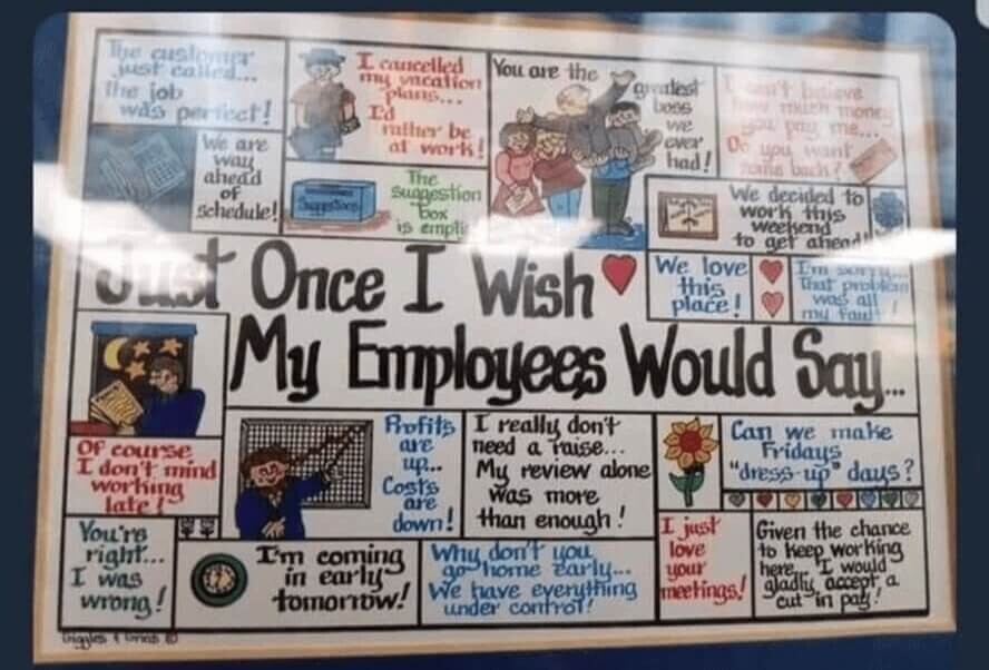 The customer I cancelled You are the just called... my vicition gratest I can't believe the job plans... how money was perfect! boos I'd rather be we you pay me... Wie are at work! ever 0 you want way had! zoma back? ahead The of suggestion We decided to System schedule! work this box is empti weekend Just Once I Wish to get ahead We love I'm SKIT this That problem place! was اله My Employees Would Say... my I Faul Profits I really don't Can we make need a raise... OF course are Fridays I don't mind up... My
