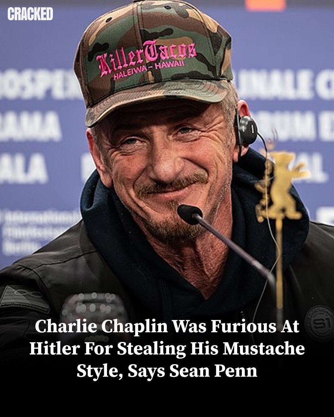 CRACKED KillerDatop OSPEX HALEIWA-HAWAII LE AMA ALA Bring Charlie Chaplin Was Furious At S1 Hitler For Stealing His Mustache Style, Says Sean Penn
