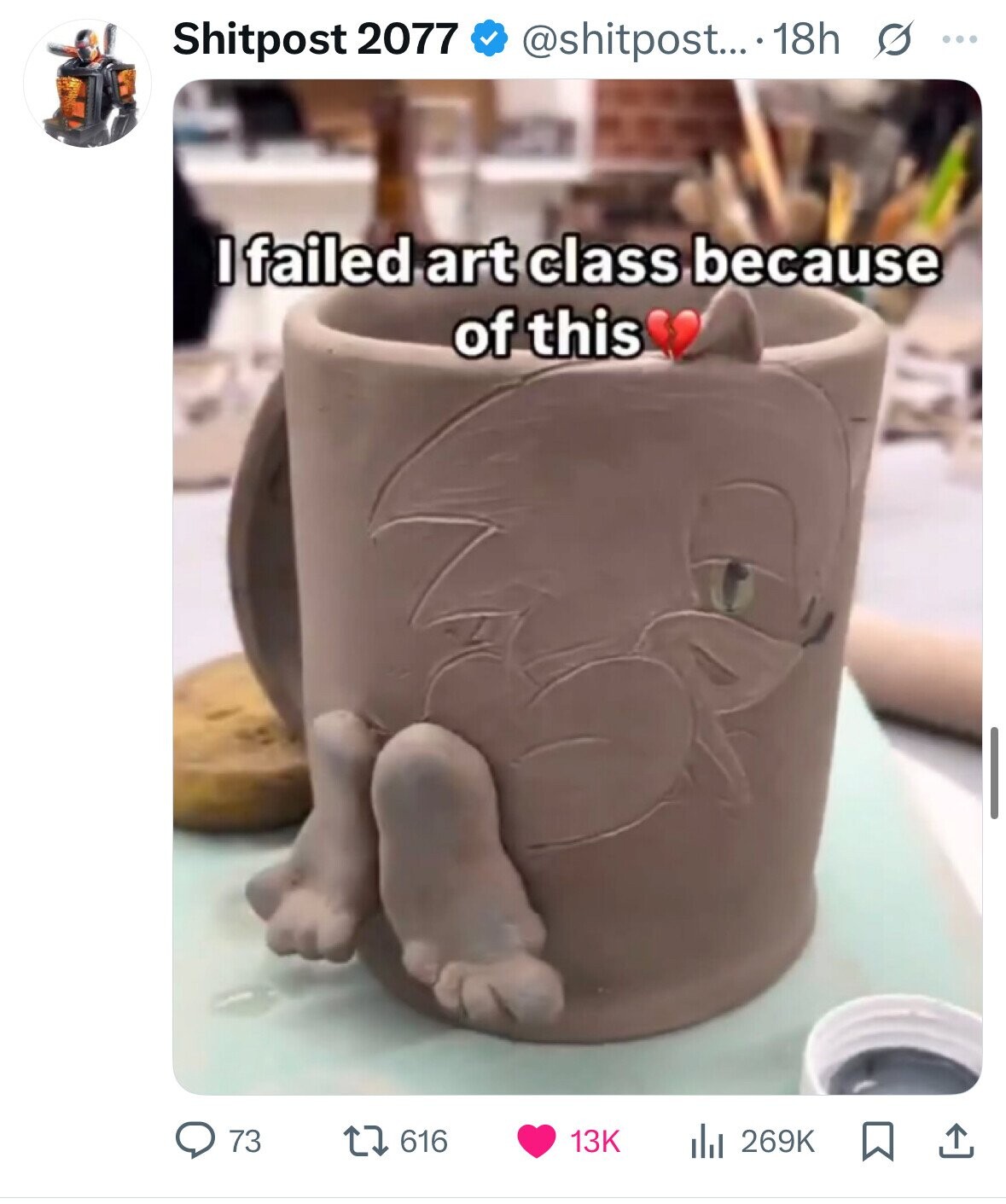 @shitpost... 18h s ... Shitpost 2077 I failed art class because of this 73 616 13K 269K 