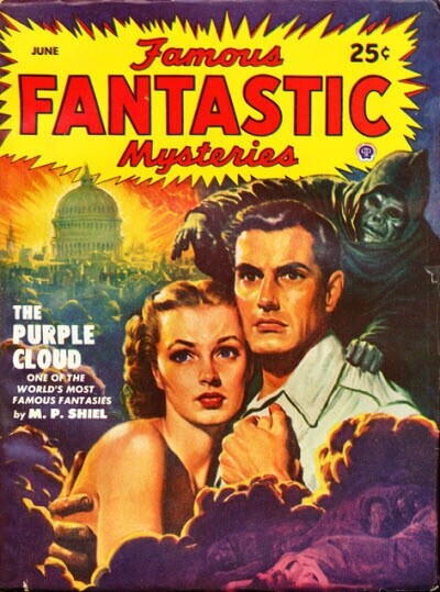 JUNE Famous 25¢ FANTASTIC Mysteries THE PURPLE CLOUD ONE OF THE WORLD'S MOST FAMOUS FANTASIES by M. P. SHIEL 