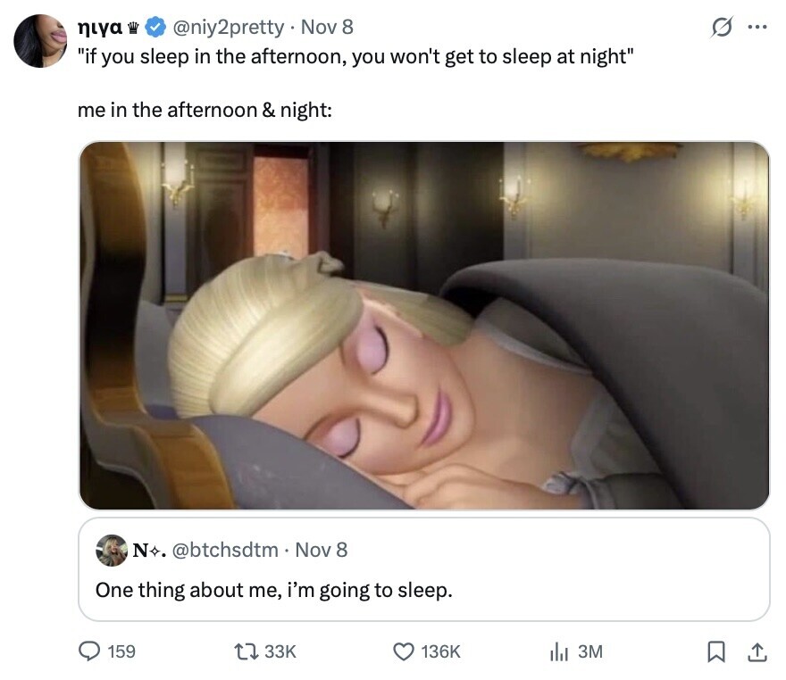 niya @niy2pretty Nov 8 ... if you sleep in the afternoon, you won't get to sleep at night me in the afternoon & night: No. @btchsdtm Nov 8 One thing about me, i'm going to sleep. 159 33K 136K 3M 