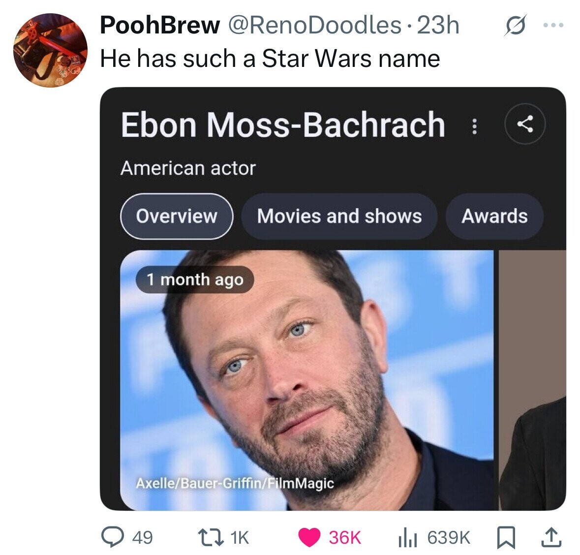 PoohBrew @RenoDoodles 23h ... Не has such a Star Wars name Ebon Moss-Bachrach ... American actor Overview Movies and shows Awards 1 month ago Axelle/Bauer-Griffin/FilmMagic 1K 36K 639K 49 