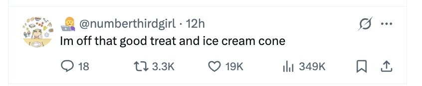 @numberthirdgirl . 1 12h ... Im off that good treat and ice cream cone 18 3.3K 19K 349K