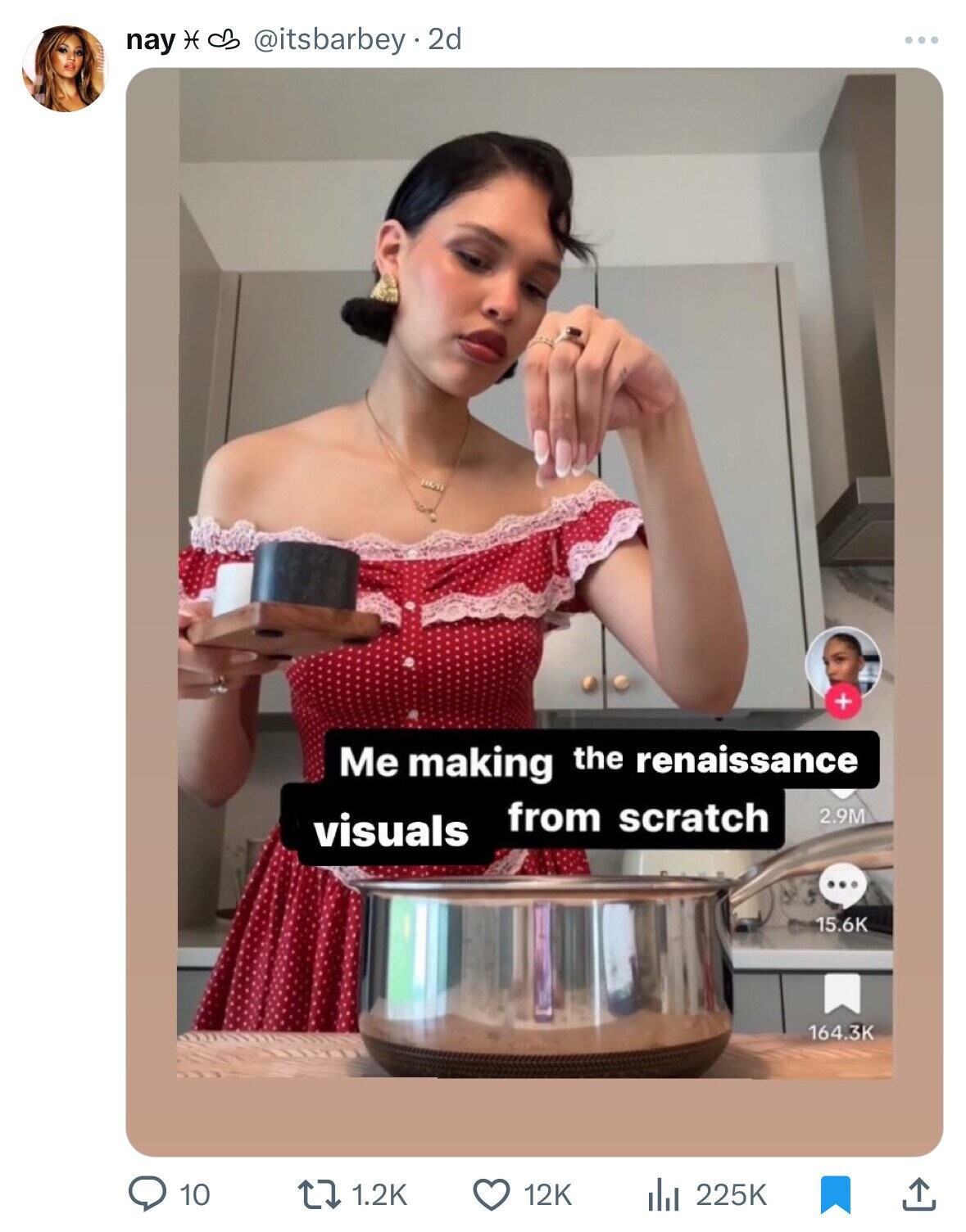 nay H @itsbarbey.2 2d ... + Me making the renaissance from scratch 2.9M visuals 15.6K 164.3K 10 12K 1.2K 225K