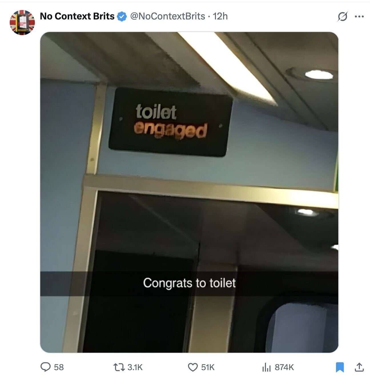 No Context Brits @NoContextBrits 12h G ... toilet engaged Congrats to toilet 58 3.1K 51K 874K