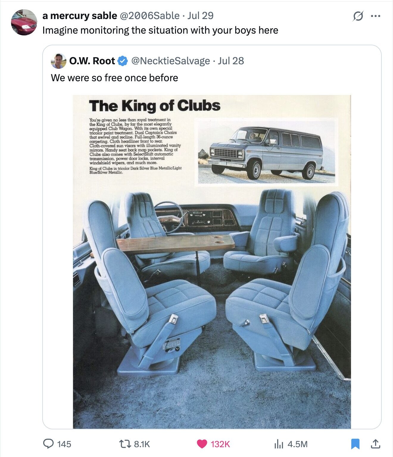 a mercury sable @2006Sable Jul 29 ... Imagine monitoring the situation with your boys here O.W. Root @NecktieSalvage. Jul 28 We were so free once before The King of Clubs You're given no less than royal treatment in the King of Clubs by far the most elegantly Club Wagon. With its own special Dual paint treatment. Captain Chairs that swivel and recline Full-length 36-ounce carpeting. Cloth headliner front to Cloth covered sun visors with illuminated rear. vanity mirrors. Handy seat back map pockets. King of Clubs also comes with SelectShift automatic transmission. power door locks, interval windshield wipers, and much