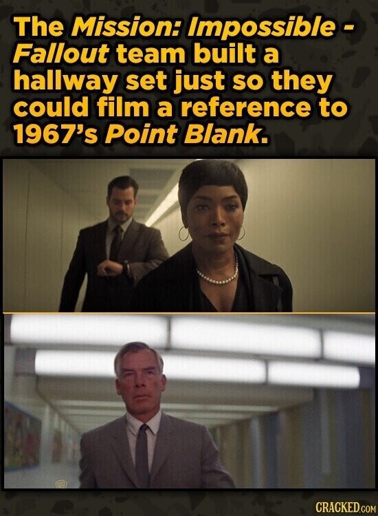 The Mission: Impossible - Fallout team built a hallway set just so they could film a reference to 1967's Point Blank. CRACKED.COM