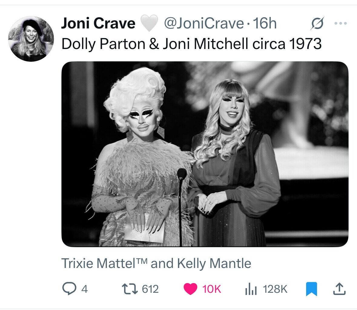 Joni Crave @JoniCrave- 16h ... Dolly Parton & Joni Mitchell circa 1973 Trixie MattelTM and Kelly Mantle 4 612 10K 128K 