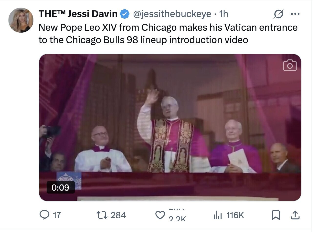 THETM Jessi Davin @jessithebuckeye 1h ... New Pope Leo XIV from Chicago makes his Vatican entrance to the Chicago Bulls 98 lineup introduction video 0:09 VATICAN MEDIA 17 284 del 116K 2 .2K 