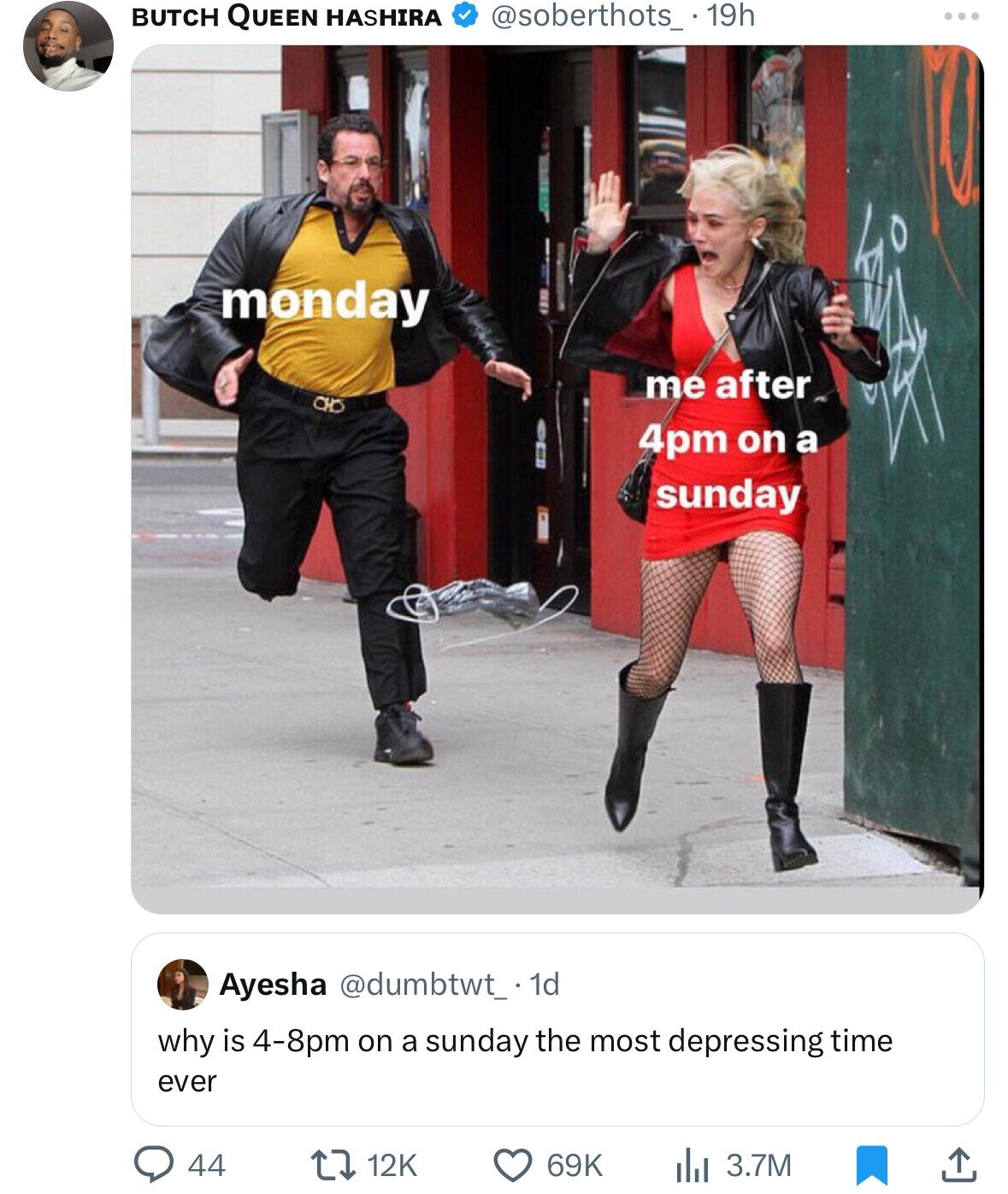 BUTCH QUEEN HASHIRA @soberthots_ 19h ... VA monday me after CHO 4pm on a sunday Ayesha @dumbtwt_ 1d why is 4-8pm on a sunday the most depressing time ever 44 12K 69K 3.7M