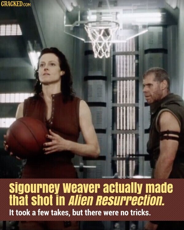 CRACKED.COM sigourney weaver actually made that shot in Alien Resurrection. It took a few takes, but there were no tricks.