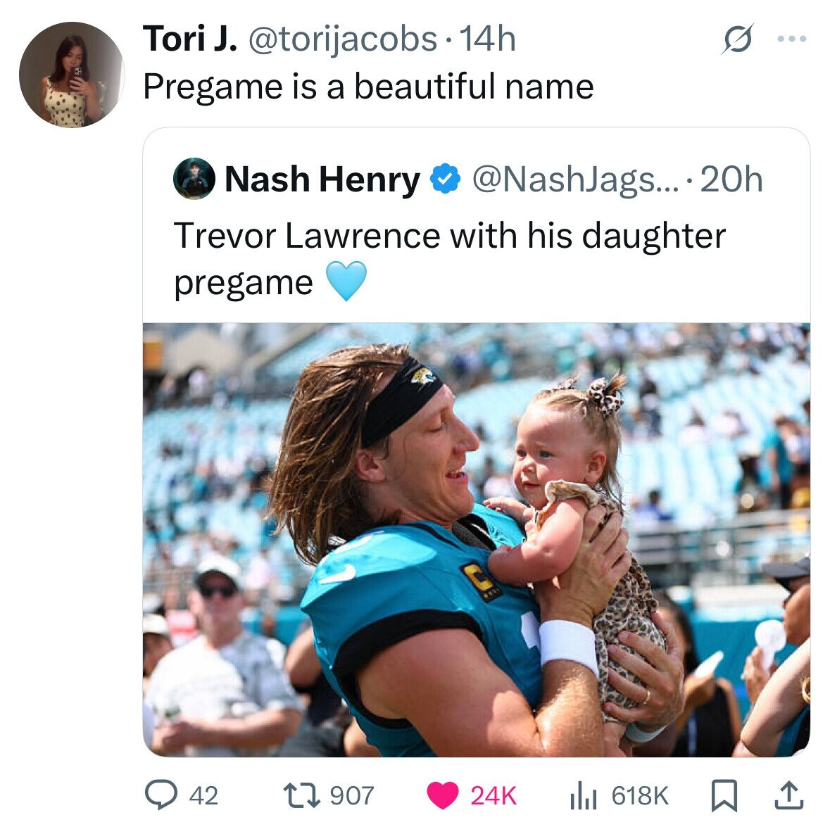 Tori J. @torijacobs 14h S ... Pregame is a beautiful name Nash Henry @NashJags... 20h Trevor Lawrence with his daughter pregame 42 907 24K 618K