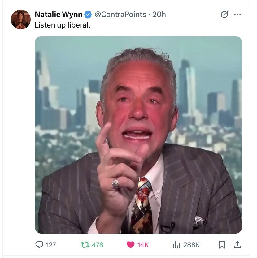 Natalie Wynn @ContraPoints . 20h s ... Listen up liberal, 127 478 14K 288K