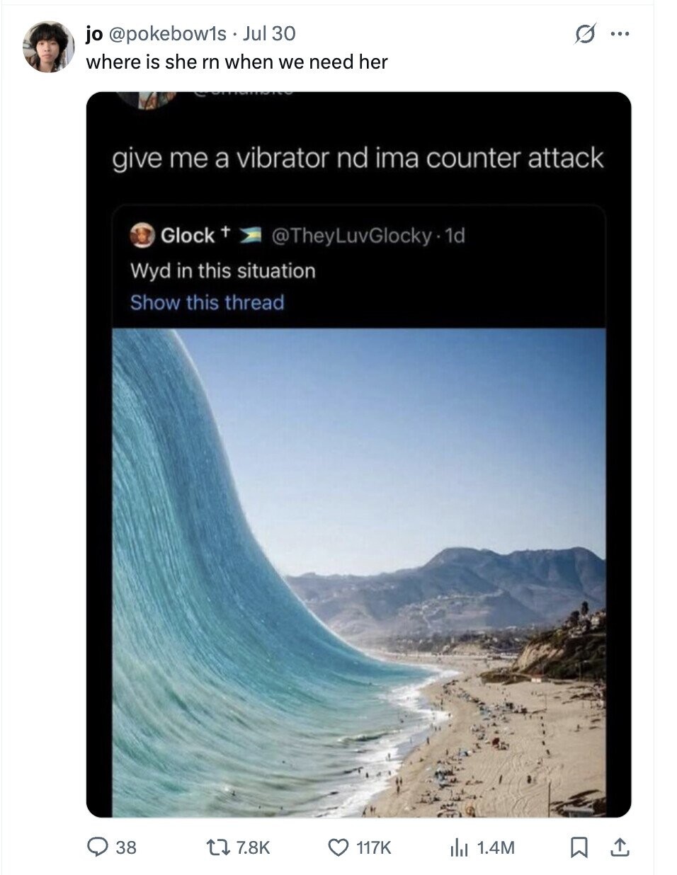 s jo @pokebow1s Jul 30 ... where is she rn when we need her give me a vibrator nd ima counter attack Glock + @TheyLuvGlocky-1d Wyd in this situation Show this thread 38 7.8K 117K del 1.4M