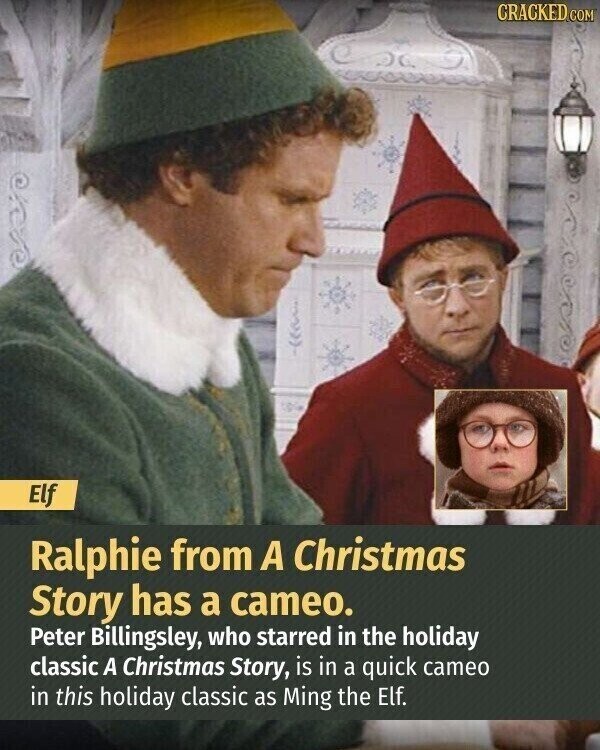 CRACKED.COM Elf Ralphie from A Christmas Story has a cameo. Peter Billingsley, who starred in the holiday classic A Christmas Story, is in a quick cameo in this holiday classic as Ming the Elf.