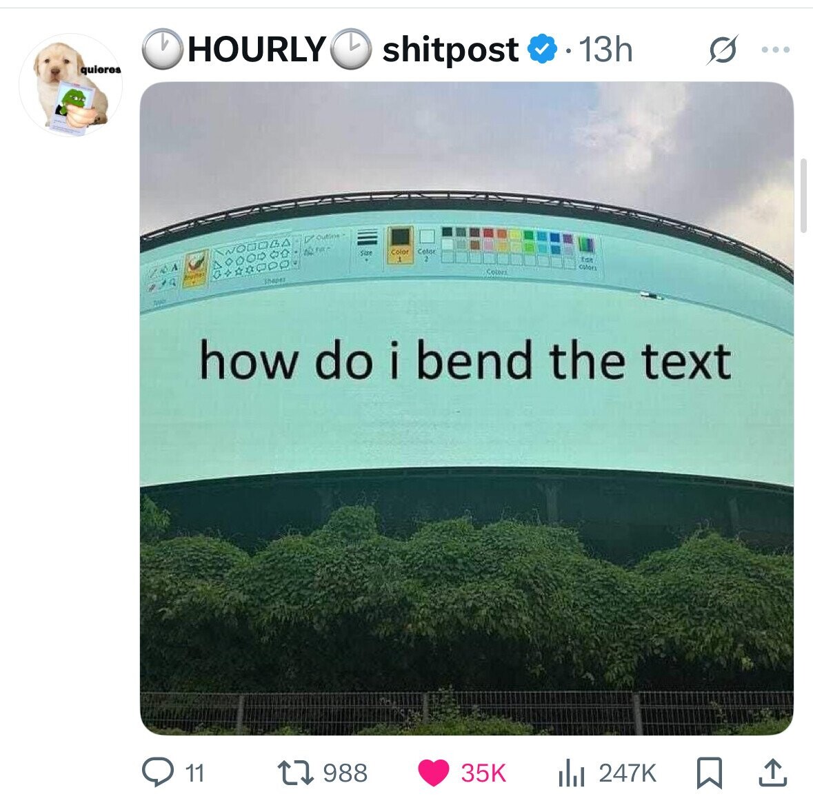 LA shitpost 13h HOURLY ... quieres Outline EXTE Color Color sae Edit Colors Colors TOA Зhopez 19 AND how do i bend the text 11 988 35K du 247K