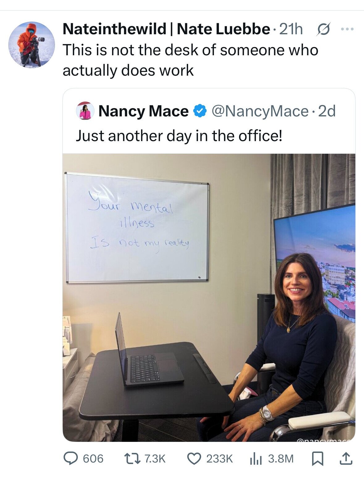 Nateinthewild I Nate Luebbe 21h s ... This is not the desk of someone who actually does work Nancy Mace @NancyMace.2d Just another day in the office! Tour mental illness Is not my reality 606 7.3K 233K 3.8M