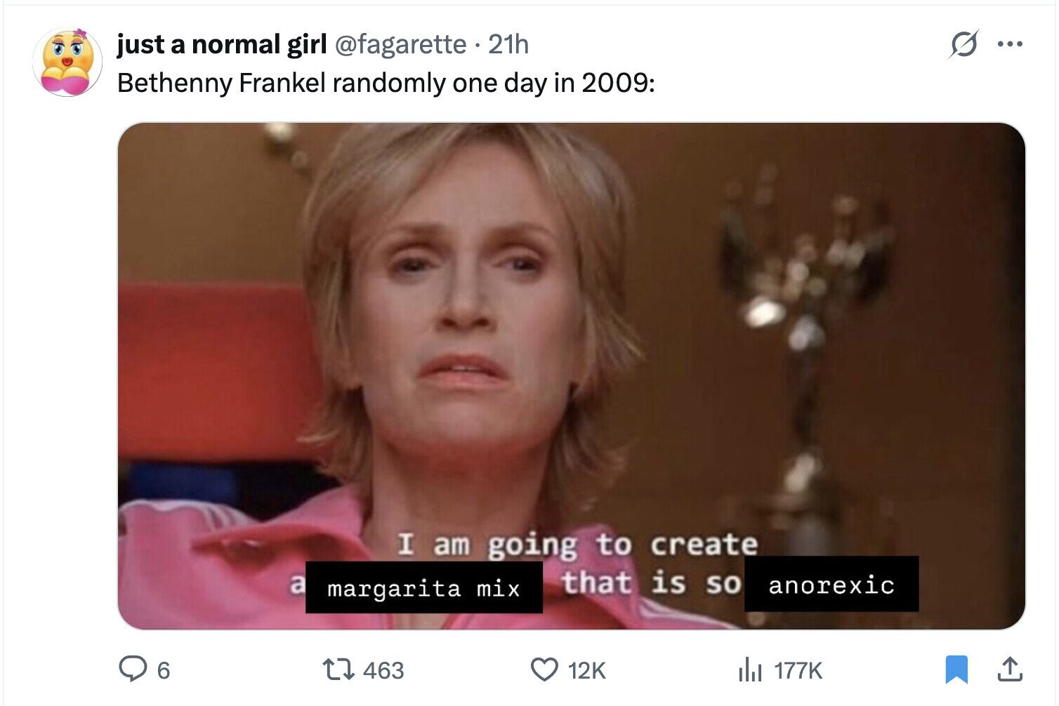 G just a normal girl @fagarette 21h ... Bethenny Frankel randomly one day in 2009: I am going to create that is so a anorexic margarita mix 6 463 12K del 177K 