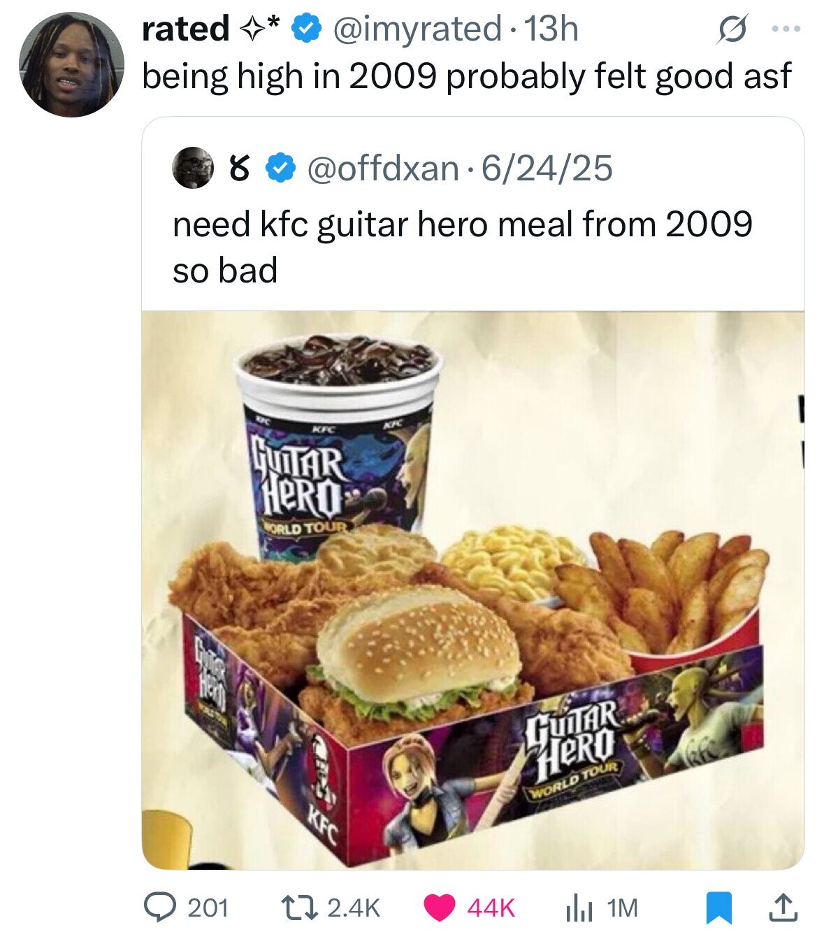 rated * @imyrated.13h G ... being high in 2009 probably felt good asf 8 @offdxan6/24/25 need kfc guitar hero meal from 2009 so bad KFC KFC KFC GUITAR HeRO WORLD TOUR GymBA Heart GUITAR Hero WORLD TOUR KFC 201 2.4K 44K du 1M