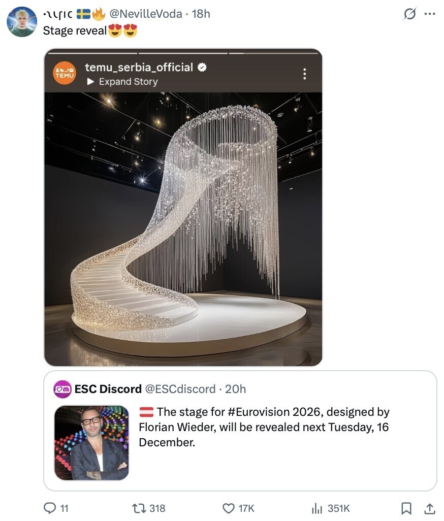 @NevilleVoda. 18h s ... ozefic Stage reveal ورية temu_serbia_official TEMU Expand Story ESC Discord @ESCdiscord20h = The stage for #Eurovision 2026, designed by Florian Wieder, will be revealed next Tuesday, 16 December. 11 318 17K 351K 