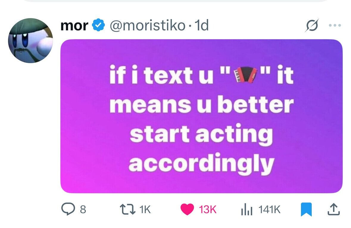 mor @moristiko. 1d if i text u it means u better start acting accordingly 8 1K 13K 141K 