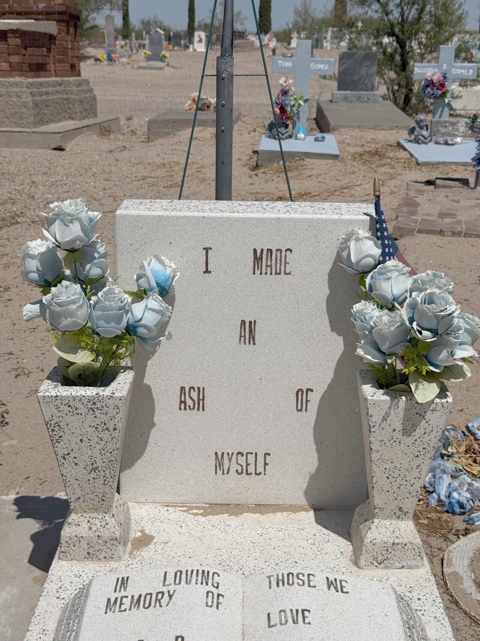 TRINI GOMEZ 8 JOSEANA GOMEZ I MADE AN ASH OF MYSELF LOVING THOSE WE IN OF MEMORY LOVE n 